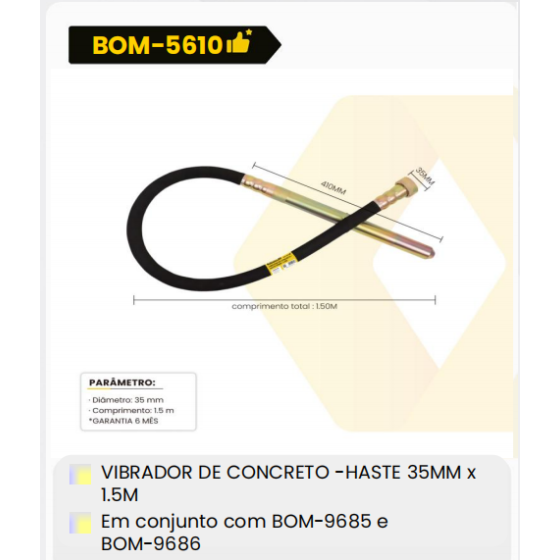 1箱混凝土振动器-振动棒35毫米x1.5米
BOM-9686
与BOM-9685和BOM-9686一起使用（1箱=6PCS）